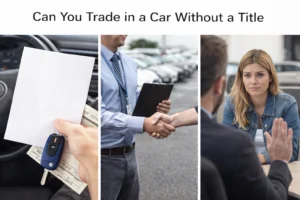 can you trade in a car without a title